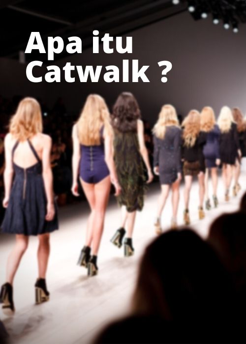 catwalk fashion show adalah