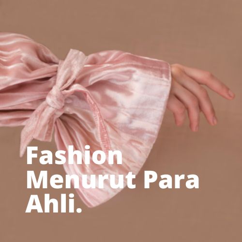 Fashion Menurut Para Ahli