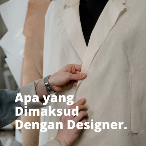 apa yang dimaksud dengan designer