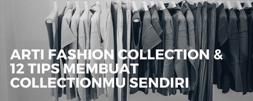 Definisi fashion collection, Arti fashion collection, Koleksi mode dalam mode, Konsep fashion collection, Pengertian koleksi fashion, Materi dalam fashion collection, Inspirasi fashion collection, Tema koleksi mode, Merek koleksi fashion, Desain fashion collection, Proses fashion collection, Estetika dalam fashion collection, Tren dalam fashion collection, Sejarah fashion collection, Kualitas dalam fashion collection, Pemilihan bahan fashion collection, Fashion collection dan keberlanjutan, Aspek teknis fashion collection, Fashion collection dan penjualan, Pengaruh fashion collection, Koleksi pakaian artinya, Bagaimana cara merancang fashion collection, Tips untuk membuat fashion collection, Warna dalam fashion collection, Inspirasi untuk koleksi fashion, Tekstur dalam fashion collection, Estetika koleksi mode, Potongan pakaian dalam fashion collection, Portofolio fashion collection, Kreativitas dalam fashion collection