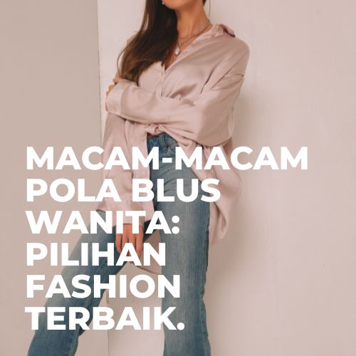 Pola blus, Jenis blus wanita, Desain blus wanita, Trend blus fashion, Pola pakaian wanita, Koleksi blus terbaru, Inspirasi blus wanita, Blus motif bunga, Blus lengan panjang, Blus lengan pendek, Blus lengan tiga perempat, Blus dengan pola garis-garis, Blus dengan pola polkadot, Blus dengan pola bunga, Blus dengan pola geometris, Blus wanita berkualitas, Blus kantor wanita, Blus santai wanita, Blus pesta wanita, Koleksi blus musim panas, Koleksi blus musim gugur, Koleksi blus musim dingin, Desain blus yang elegan, Blus kerja yang modis, Blus yang cocok untuk acara formal, Blus dengan detail unik, Blus dengan bahan berkualitas, Blus dengan warna-warna terbaru, Blus dengan potongan yang nyaman, Blus dengan gaya klasik