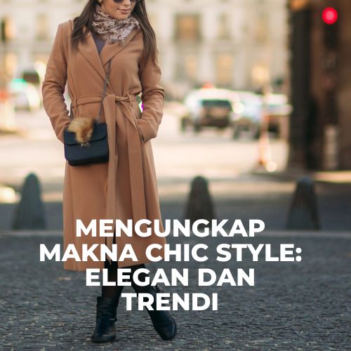 Gaya Modis Chic, Penampilan Chic Elegan, Gaya Simpel dan Chic, Elegansi Chic Sehari-hari, Tips Berbusana Chic, Inspirasi Gaya Chic, Gaya Fashion yang Berkualitas, Panduan Berpakaian dengan Gaya Chic, Penampilan Chic yang Timeless, Gaya Busana yang Menawan, Penampilan Kasual Chic, Teknik Menciptakan Gaya Chic, Gaya Chic yang Minimalis, Trend Fashion yang Chic, Elegan dalam Gaya Berpakaian, Menyempurnakan Gaya Chic Anda, Kunci Gaya Chic yang Sukses, Gaya yang Simpel Namun Chic, Rahasia Gaya Chic yang Stylish, Kualitas dalam Gaya Berbusana, Aksen Chic dalam Penampilan, Menghadirkan Keanggunan Chic, Kesederhanaan yang Chic, Gaya yang Bersahaja namun Chic, Warna dan Pola dalam Gaya Chic, Kesempurnaan Detail dalam Chic Style, Menjaga Kesegaran Gaya Chic, Menghadirkan Sentuhan Klasik dalam Chic Style, Chic Style untuk Segala Kesempatan, Mengapresiasi Keunikan dalam Chic Style