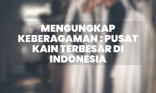 Grosir Kain Indonesia, Toko Kain Online, Pasar Tekstil Terbesar, Distributor Kain Murah, Belanja Kain Grosir, Pusat Belanja Tekstil, Jual Kain Berkualitas, Daftar Harga Kain, Supplier Kain Terpercaya, Pusat Distributor Tekstil, Toko Serba Kain, Grosir Bahan Kain, Kain Import Murah, Toko Grosir Tekstil, Distributor Serat Alam, Toko Kain Modern, Penjual Kain Terbaik, Jual Kain Polos, Harga Kain Per Meter, Pusat Textile Indonesia, Kain Industri Murah, Grosir Kain Tradisional, Jual Kain Tahan Air, Pusat Penjualan Kain, Kain Lokal Berkualitas, Supplier Tekstil Terbesar, Harga Grosir Kain, Kain Anak-Anak Murah, Tempat Beli Kain Serat Tumbuhan, Toko Serat Kain Ramah Lingkungan