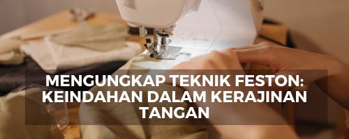 Feston Tutorial, Jahitan Feston, Belajar Jahit Feston, Pola Feston, Cara Membuat Feston, Teknik Sulam Feston, Tutorial Sulam Feston, Jahitan Tepi Feston, Feston untuk Pemula, Teknik Jahit Hias Feston, Feston vs Zigzag, Tips Sulam Feston, Jahitan Tangan Feston, Motif Feston, Jahit Hias dengan Feston, Rahasia Jahit Feston, Teknik Sulaman Feston, Sulaman Tepi Feston, Panduan Sulam Feston, Langkah-langkah Feston, Desain Jahitan Feston, Keindahan Teknik Feston, Seni Jahit Feston, Model Sulaman Feston, Sulaman Pita Feston, Panduan Jahitan Tangan Feston, Teknik Jahitan Tepi Feston, Kursus Sulam Feston, Jahitan Cantik dengan Feston, Kiat Menjahit Feston