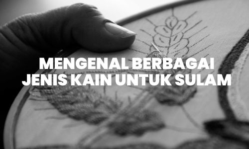 Jenis kain untuk sulam, Pilihan kain sulam, Kain bordir, Kain sulam terbaik, Bahan untuk sulaman, Kain untuk sulaman tangan, Kain untuk sulaman mesin, Tips memilih kain sulam, Kain sulam murah, Kain sulam halus, Kain sulam katun, Kain sulam linen, Kain sulam Aida, Kain sulam canvas, Kain sulam polyester, Kain sulam satin, Kain sulam wol, Kain sulam sutra, Kain sulam organza, Kain sulam velvet, Kain sulam chiffon, Kain sulam brokat, Kain sulam denim, Kain sulam flanel, Kain sulam batik, Kain sulam rajut, Kain sulam berkelas, Kain sulam premium, Kain sulam berkualitas, Kain sulam terbaru