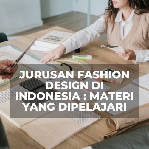 Jurusan fashion design, Sekolah fashion design, Pendidikan fashion Indonesia, Desain pakaian, Gelar fashion design, Program studi fashion, Kursus fashion design, Akademi fashion Indonesia, Kuliah fashion design, Belajar desain mode, Institut fashion Indonesia, Pelatihan fashion design, Kampus fashion design, Pengajaran fashion design, Beasiswa fashion design, Diploma fashion design, Sarjana fashion design, Perguruan tinggi fashion, Desain busana, Karir fashion design, Workshop fashion design, Pilihan karir fashion, Asosiasi fashion Indonesia, Jurusan kreatif Indonesia, Desain kostum, Industri mode Indonesia, Desainer mode lokal, Peluang karir fashion, Program akademik fashion, Pengembangan bakat fashion