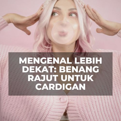 Benang rajut premium, Benang rajut halus, Benang rajut natural, Benang rajut berkualitas, Benang rajut alami, Benang rajut organik, Benang rajut katun, Benang rajut wol, Benang rajut akrilik, Benang rajut anti-pilling, Benang rajut hypoallergenic, Benang rajut breathable, Benang rajut lembut Benang rajut hangat, Benang rajut ringan, Benang rajut premium quality, Benang rajut textured, Benang rajut soft, Benang rajut cozy, Benang rajut durable, Benang rajut berkualitas tinggi, Benang rajut high-end, Benang rajut yang tidak mudah kusut, Benang rajut yang mudah diolah, Benang rajut yang tahan lama, Benang rajut yang mudah dirawat, Benang rajut yang ramah lingkungan, Benang rajut yang stylish, Benang rajut yang berkualitas bagus, Benang rajut yang cocok untuk cardigan